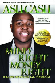 Title: Mind Right, Money Right: 10 Laws of Financial Freedom, Author: Ash Cash