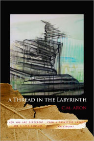 Title: A Thread in the Labyrinth, Author: Charles Aron