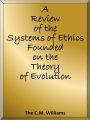 A Review of the Systems of Ethics Founded on the Theory of Evolution