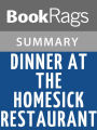 Dinner at the Homesick Restaurant by Anne Tyler Summary & Study Guide