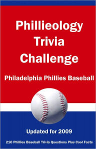 Title: Phillieology Trivia Challenge: Philadelphia Phillies Baseball, Author: Kick The Ball