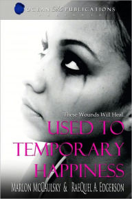 Title: Used To Temporary Happiness, Author: RaeQuel Edgerson