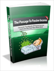 Title: The Passage To Passive Income, Author: Tim Steinberg