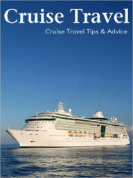 Title: Cruise Travel Tips and Advice, Author: Beth Furlong