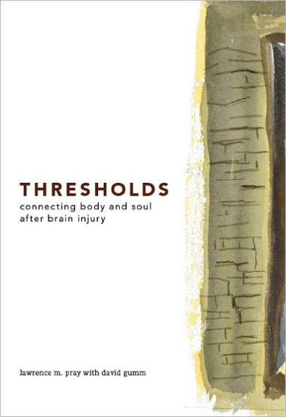 Thresholds: Connecting Body and Soul After Brain Injury