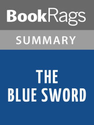 Title: The Blue Sword by Robin McKinley l Summary & Study Guide, Author: BookRags
