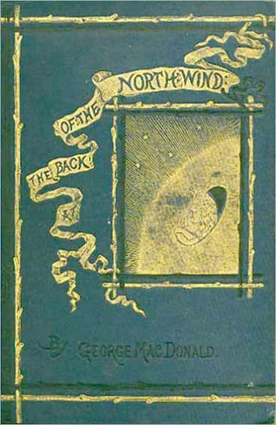 At the Back of the North Wind: A Fantasy, Young Readers Classic By George MacDonald! AAA+++