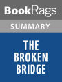 The Broken Bridge by Philip Pullman l Summary & Study Guide