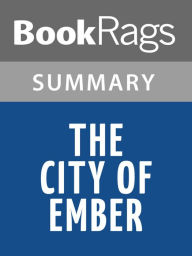 Title: The City of Ember by Jeanne DuPrau l Summary & Study Guide, Author: BookRags