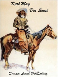 Title: Karl May - Der Scout (deutsch - German), Author: Karl May