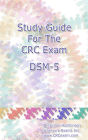 Study Guide for the CRC Exam DSM-5
