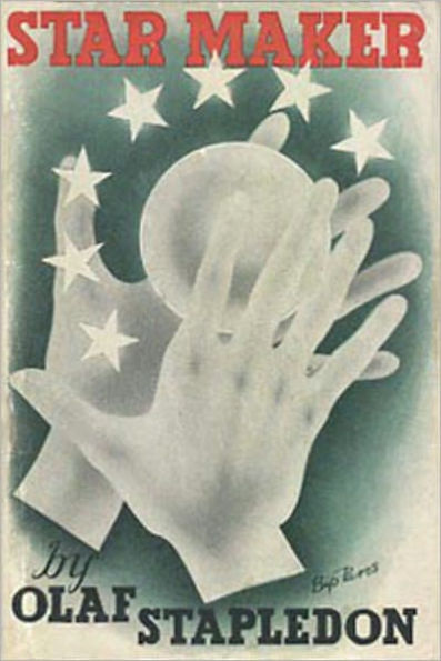 Star Maker: A Science Fiction, Post-1930 Classic By Olaf Stapledon! AAA+++