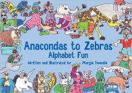 Title: Anacondas to Zebras, Author: Margie Tweedie