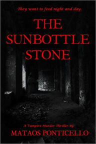 Title: The Sunbottle Stone, Author: Mataos Ponticello