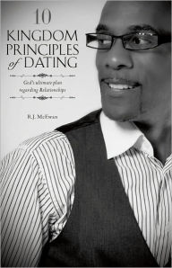 Title: 10 Kingdom Principles of Dating, Author: R.J. McEwan