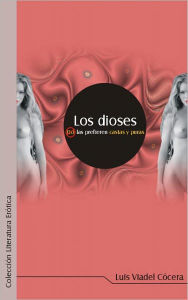 Title: Los dioses (no) las prefieren castas y puras, Author: Luis Viadel Cócera