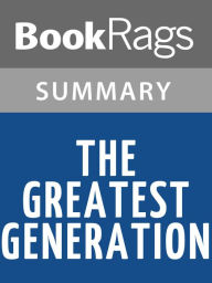 Title: The Greatest Generation by Tom Brokaw l Summary & Study Guide, Author: BookRags