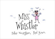 Title: MISS WHISTLER, Author: Peter Nourjian