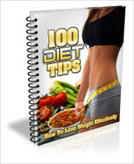 Title: 100 Diet Tips EVERY Weight Loss Enthusiast Should Know!, Author: Dawn Publishing