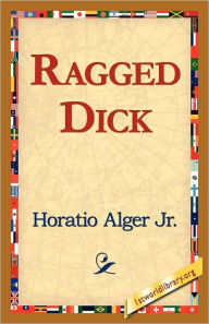 Title: Ragged Dick, Author: Horatio Alger Jr.