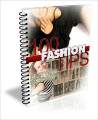 Title: 100 Fashion Tips EVERY Fashion Enthusiast Should Know!, Author: Dawn Publishing