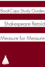 Measure for Measure In Plain and Simple English (A Modern Translation and the Original Version)