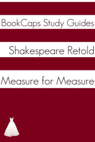 Title: Measure for Measure In Plain and Simple English (A Modern Translation and the Original Version), Author: William Shakespeare