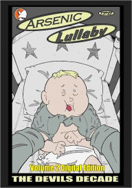 Title: Arsenic Lullaby: The Devil's Decade Vol. 2 pt.1 (Graphic Novel), Author: Douglas Paszkiewicz