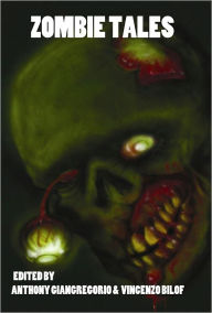 Title: Zombie Tales, Author: Anthony Giangregorio