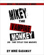 Mikey the Vampire Monkey