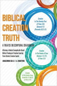 Title: BIBLICAL CREATION TRUTHS, Author: JOAOZINHO da S. F. A. MARTINS