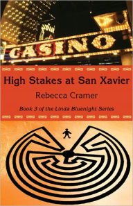 Title: High Stakes at San Xavier, Author: Rebecca Cramer