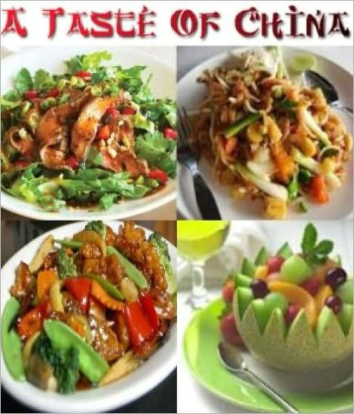 A Taste of China: Chinese Recipes - For thousands of years, the Chinese have been creating fantastic foods utilizing the five flavors which our taste buds can readily distinguish: salty, sweet, sour, acrid, and bitter. Now, you can do it yourself!