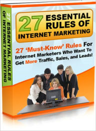 Title: 27 Essential Rules Of Internet Marketing, Author: Dawn Publishing