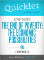 Quicklet on Jeffrey Sachs' The End of Poverty: The Economic Possibilities of Our Time (Cliffsnotes-Like Book Summary & Commentary)