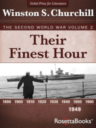 Title: Their Finest Hour: The Second World War, Volume 2, Author: Winston S. Churchill