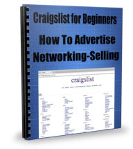 Title: Craigslist for Beginners-How To Advertise-Networking-Selling, Author: James Donaldson