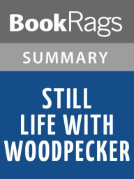 Title: Still Life with Woodpecker by Tom Robbins l Summary & Study Guide, Author: BookRags