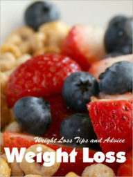 Title: Weight Loss Tips and Advice, Author: Janice Kuehl