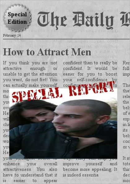 How to Attract Men- Special Edition - Learn Everything You Need to Know on How to Attract Men