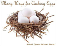 Title: Many Ways for Cooking Eggs (Illustrated), Author: Sarah Tyson Heston Rorer