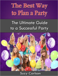 Title: The Best Way to Plan a Party, Author: Suzy Carlson