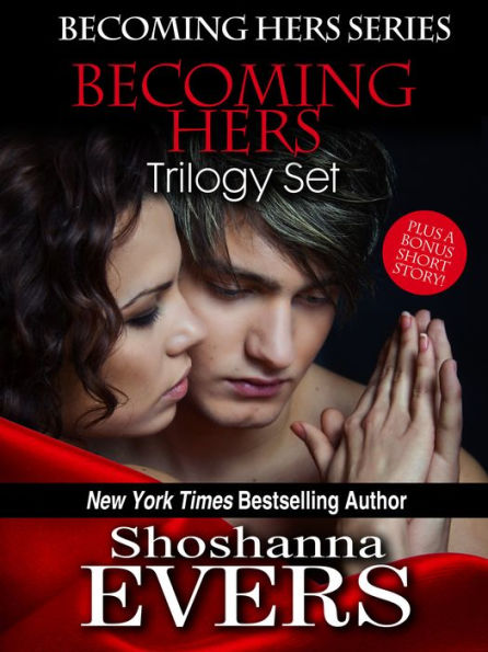 Becoming Hers Trilogy Set: Over Her Knee, Denied By Her, & In Her Care, plus a bonus short story