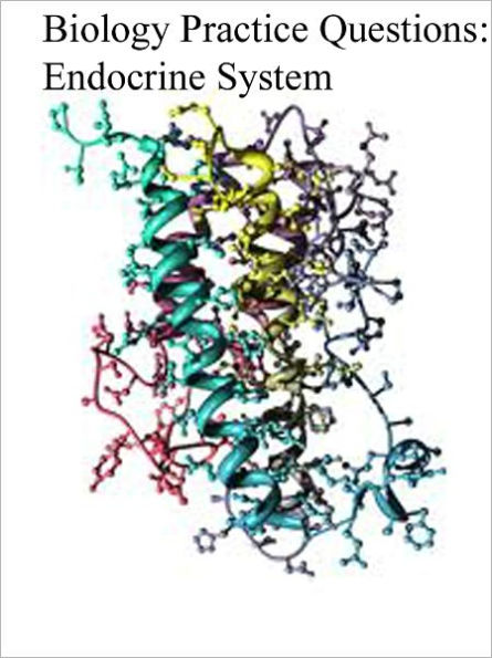 Biology Practice Questions: Endocrine System