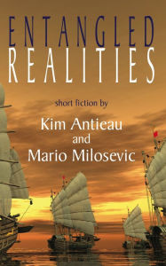 Title: Entangled Realities, Author: Kim Antieau