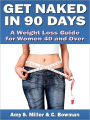 Get Naked in 90 days Weight loss Guide for Women 40 & over