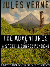 Title: The Adventures of a Special Correspondent, Author: Jules Verne