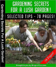 Title: Gardening Secrets For A Lush Garden, Author: M&M Pubs