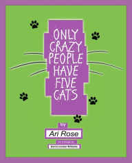 ONLY CRAZY PEOPLE HAVE FIVE CATS