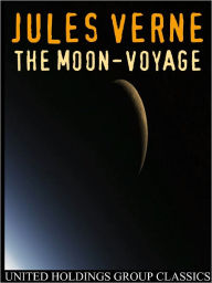 Title: The Moon-Voyage, Author: Jules Verne